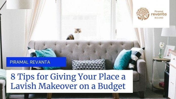 8 Tips for Giving Your Place a Lavish Makeover on a Budget