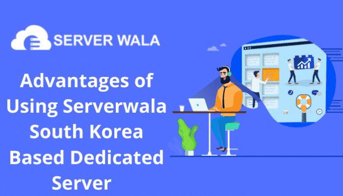 Serverwala Review :Easy to Host Your Multiple Websites with Dedicated Server South Korea