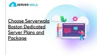 Choose Serverwala Boston Dedicated Server Plans and Package