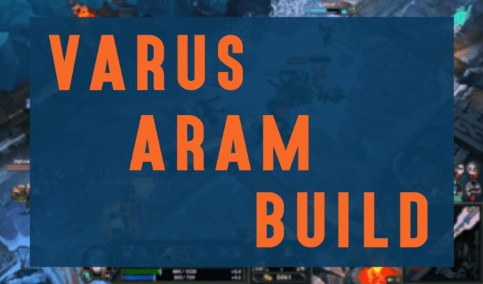 Details about the Varus ARAM build runes and Varus Item Build.