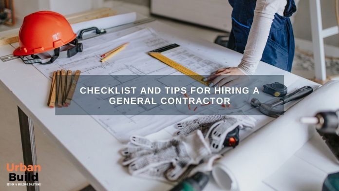 Checklist And Tips For Hiring A General Contractor