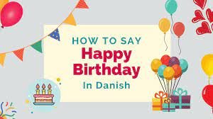 Danish Children's Birthday Song and Importance of Tradition
