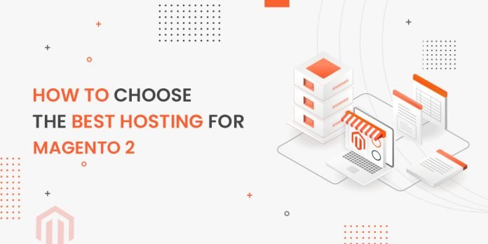 How to Choose the Best Hosting for Magento 2?