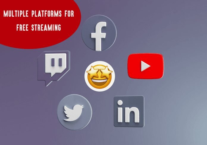 multiple platforms for free streaming