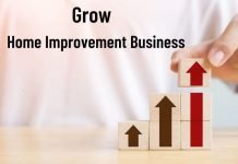 08 Tips to Grow a Home Improvement Business