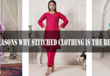 5 Reasons Why Stitched Clothing Is The Best Choice For Women Stitched Clothing