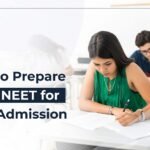 7 Tips to Prepare for the NEET for MBBS Admission NEET