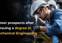 Career Prospects after Pursuing a Degree in Mechanical Engineering degree in Mechanical Engineering
