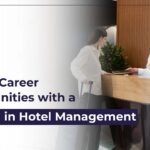 Explore Career Opportunities with a Diploma in Hotel Management Diploma in Hotel Management
