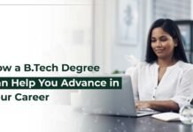 How a B.Tech Degree Can Help You Advance in Your Career? BTech Degree