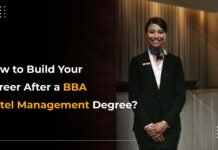 How To Build Your Career After A BBA in Hotel Management Degree? BBA in Hotel Management Degree