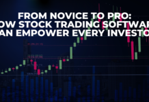 From Novice to Pro: How Stock Trading Software Can Empower Every Investor How Stock Trading Software Can Empower Every Investor