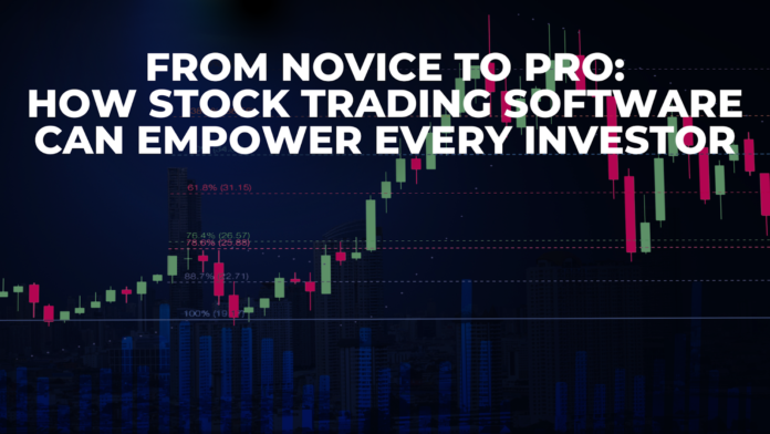 How Stock Trading Software Can Empower Every Investor