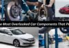 Overlooked Car Components