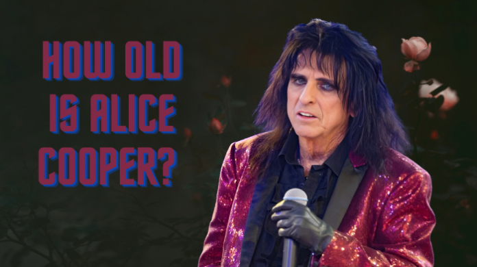 How Old Is Alice Cooper?