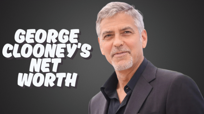 George Clooney’s Net Worth