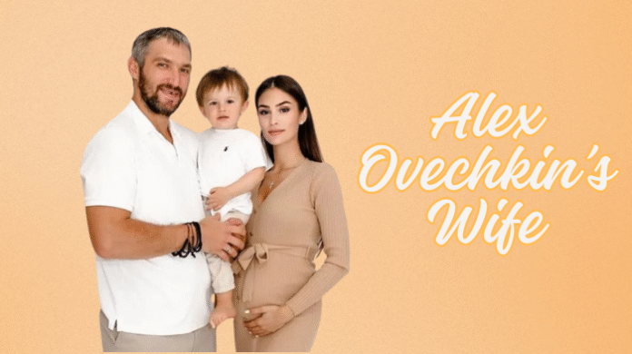 Alex Ovechkin’s Wife