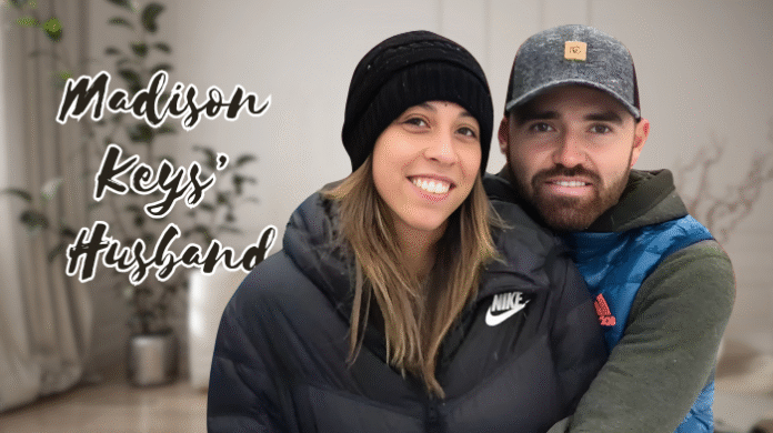 Madison Keys’ Husband