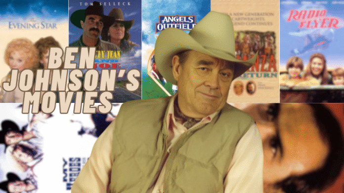 Ben Johnson’s Movies