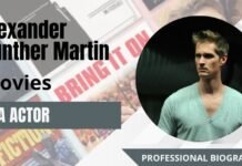Alexander Gunther Martin’s Movies: A Journey Through Talent, Legacy, and Indie Film Excellence Alexander Gunther Martin’s Movies