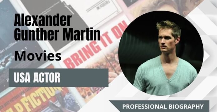 Alexander Gunther Martin’s Movies