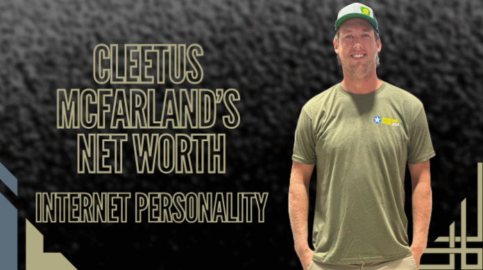 Cleetus McFarland’s Net Worth Cleetus McFarland’s Net Worth