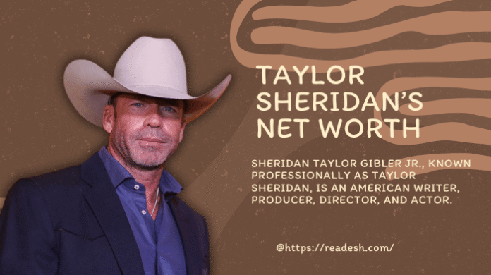 Taylor Sheridan Net Worth Taylor Sheridan Net Worth